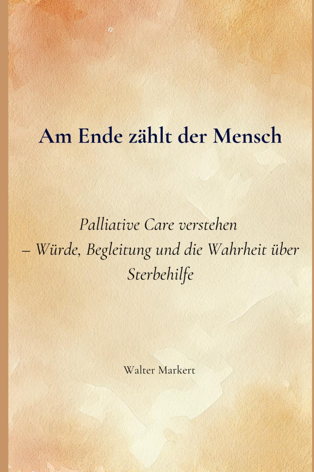 Am Ende zählt der Mensch: Palliative Care verstehen – Würde, Begleitung und die Wahrheit über Sterbehilfe