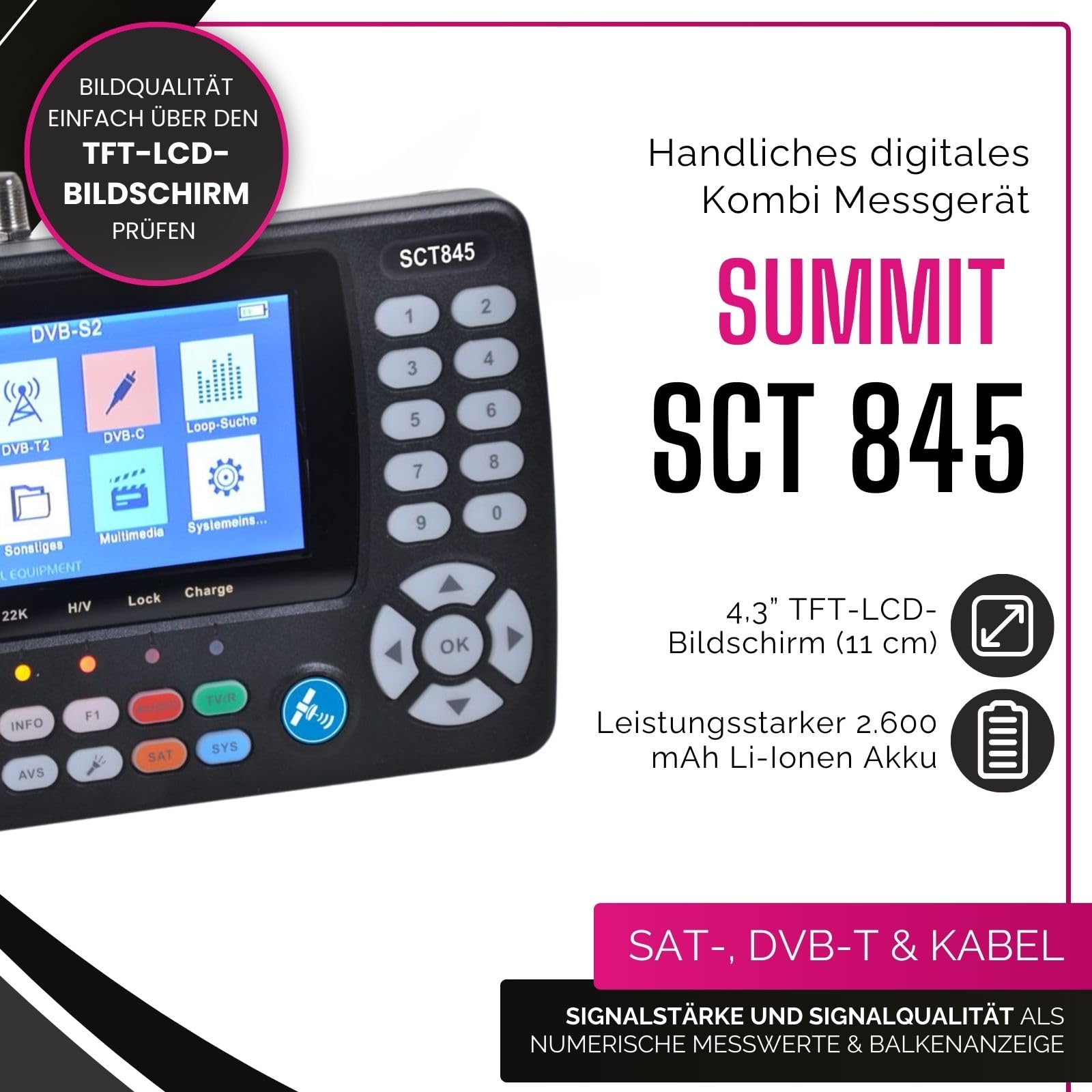 Summit SCT 845 Satelliten Messgerät I Sat Finder für DVB-S/S2, DVB-T/T2 | & DVB-C I Digitales Messgerät mit 4,3" TFT LCD Display I inkl. Steckernetzteil, AV-Kabel