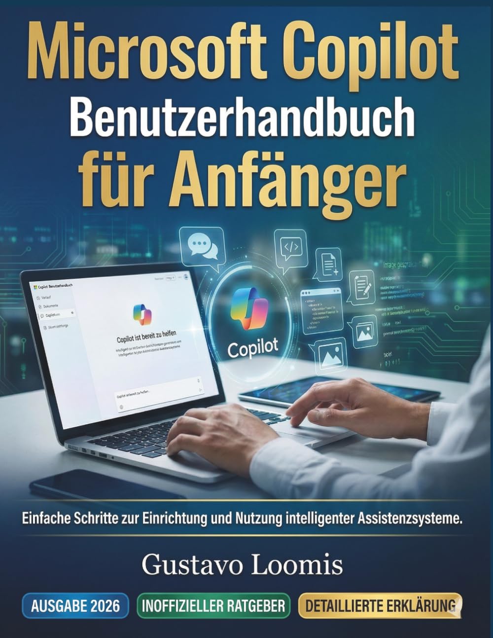Microsoft Copilot Benutzerhandbuch für Anfänger: Einfache Schritte zur Einrichtung und Nutzung intelligenter Assistenzsysteme.