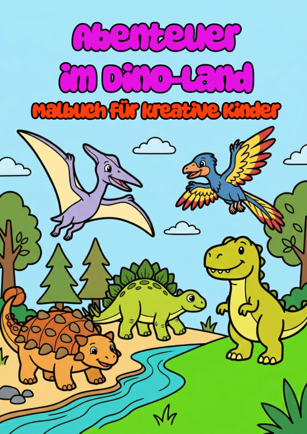 Abenteuer im Dino-Land – Malbuch für Kinder: 30 Ausmalbilder - Kreativer Ausmalspaß mit süßen Dinosauriern