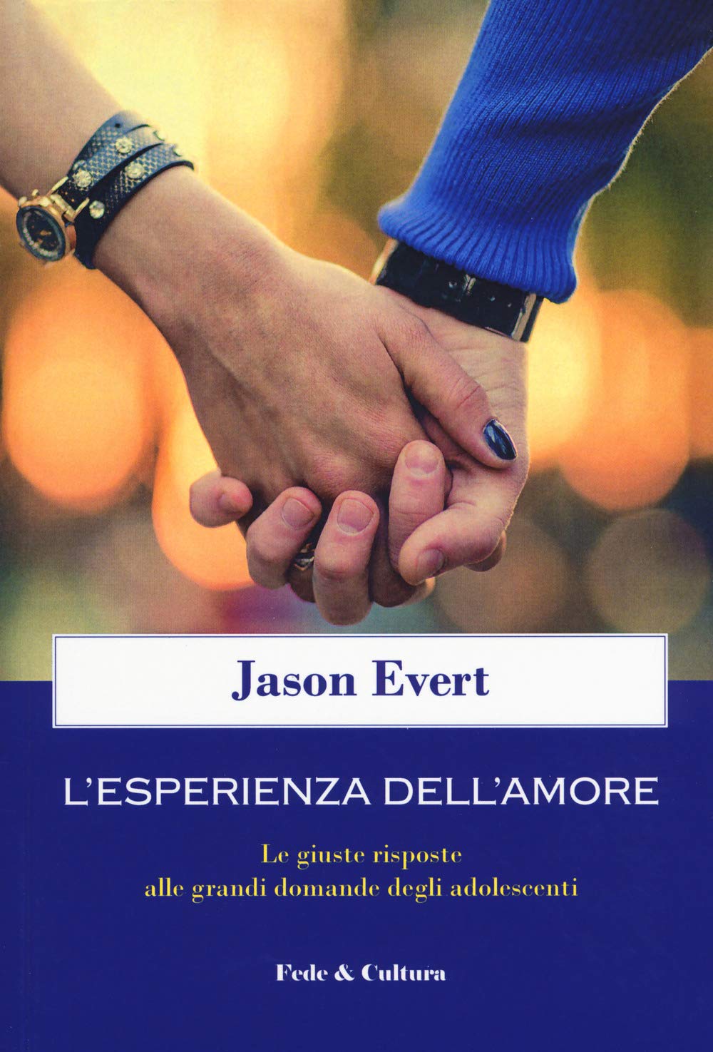 L'esperienza Dell'amore. Le Giuste Risposte Alle Grandi Domande Degli Adolescenti - 4