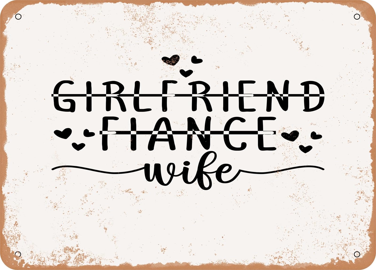 Metal Sign - Girlfriend Fiance Wife2 - Vintage Look Sign home decor