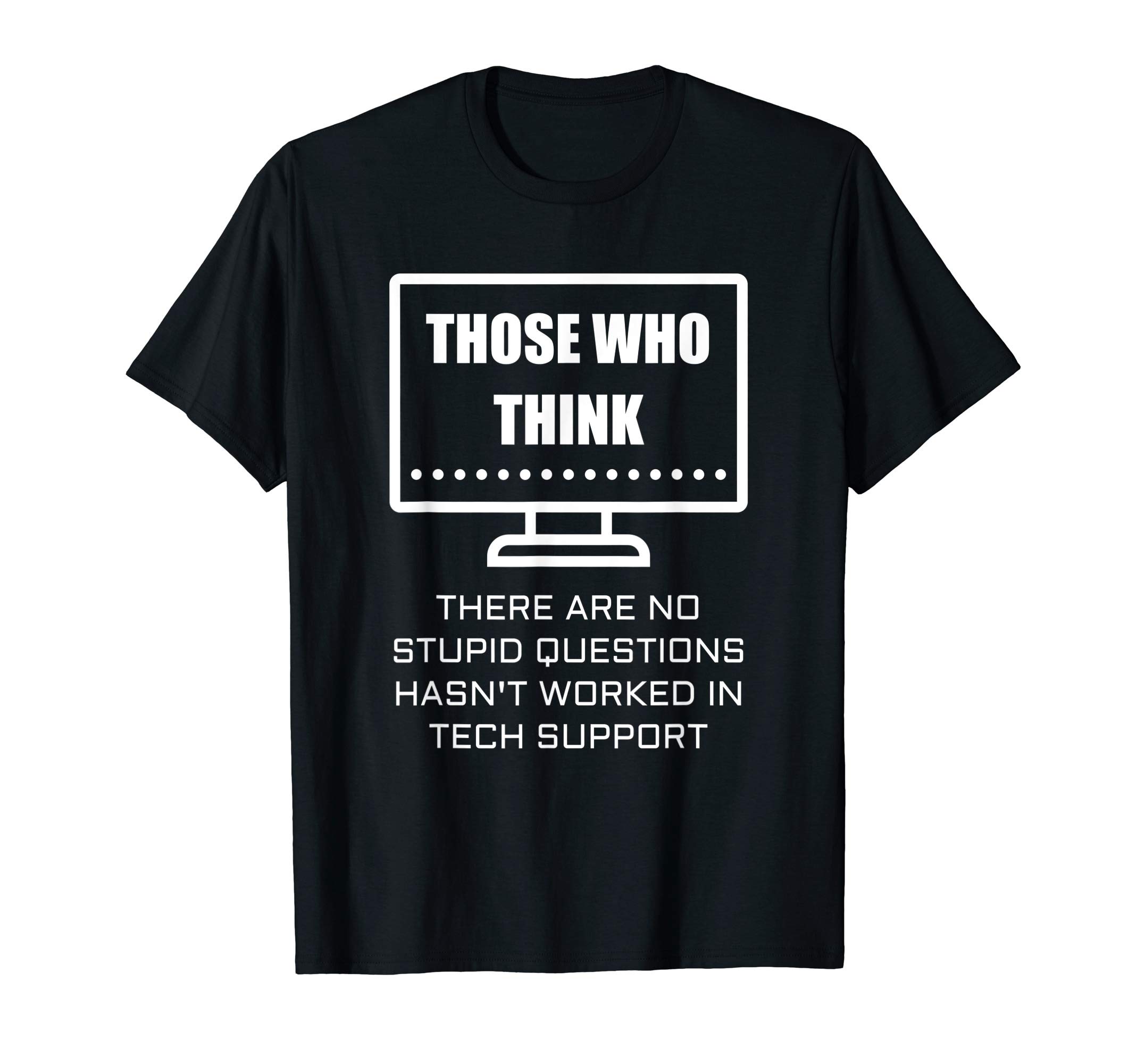 Computer Support, Tech, Sysadmin, Geeks GiftsIT Support, Tech, Sysadmin, Geeks Gifts T-Shirt