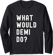 What Would Demi Do? Long Sleeve T-Shirt