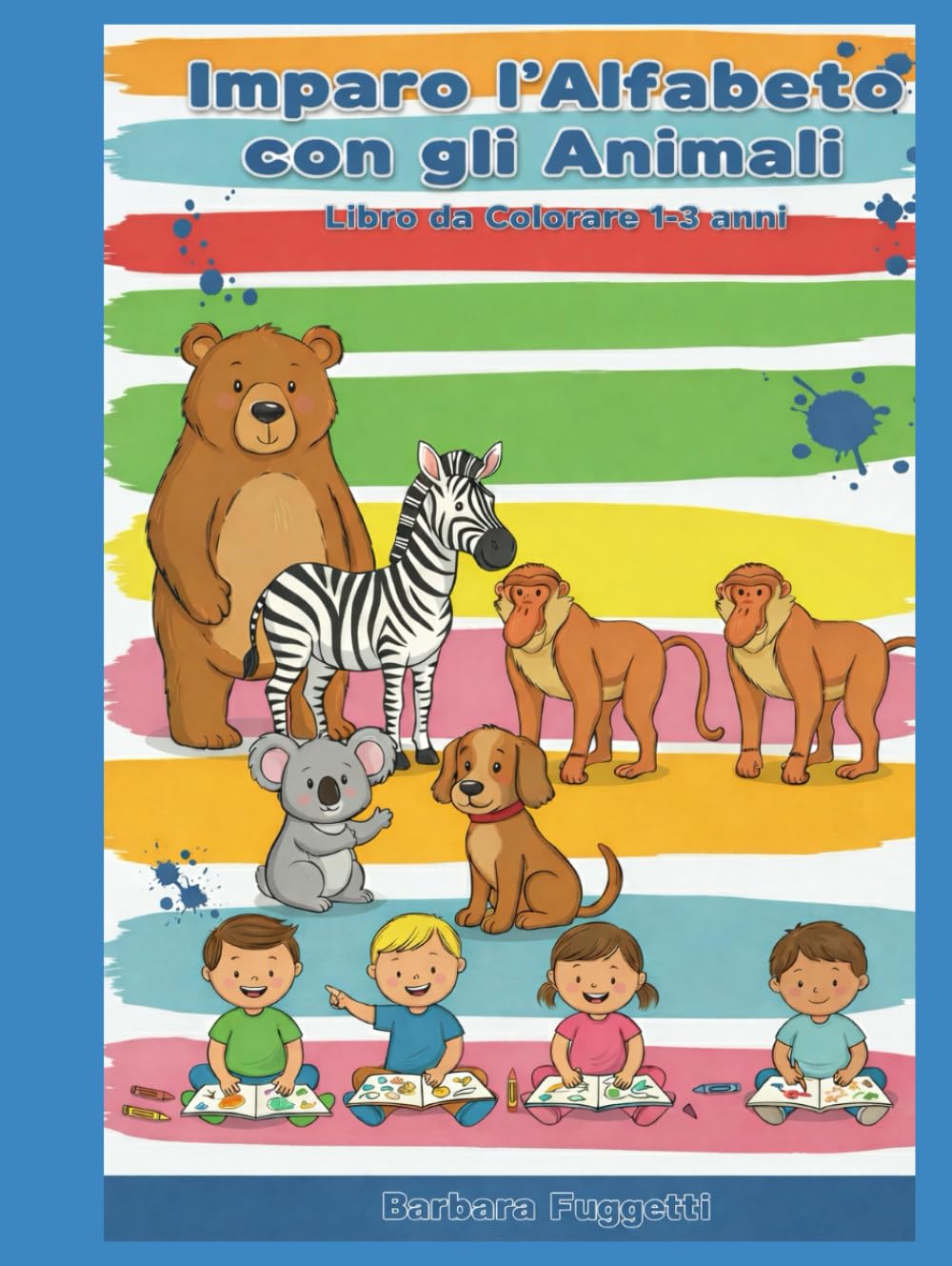 Imparo l'alfabeto con gli animali: Libro da colorare 1-3 anni (Imparo giocando)