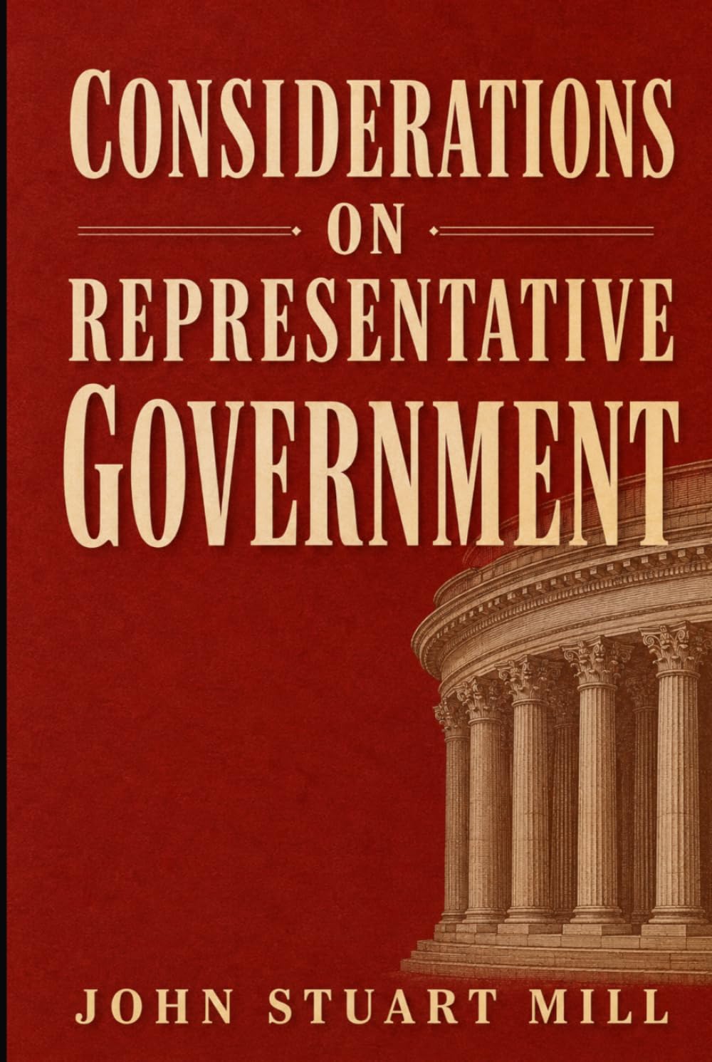 CONSIDERATIONS ON REPRESENTATIVE GOVERNMENT