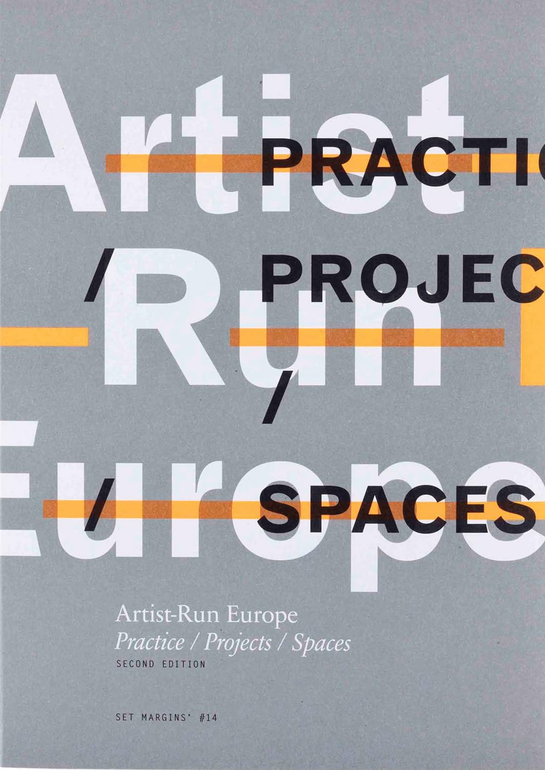 Artist-Run Europe: Practice/Projects/Spaces perspectives critiques de l'art