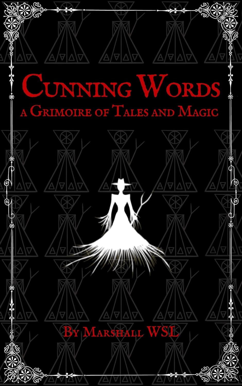 Cunning Words: a Grimoire of Tales and Magic: (Kindle edition)