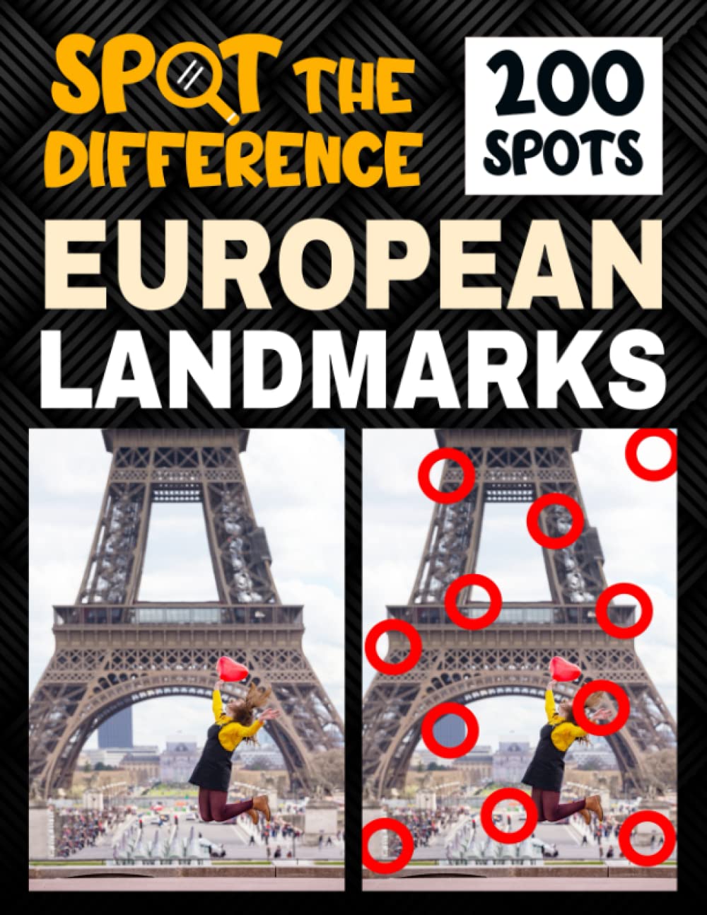 European Landmarks Spot the Difference: A book of picture puzzles featuring popular tourist destinations in Europe such as the Eiffel Tower, Big Ben, and the Colosseum