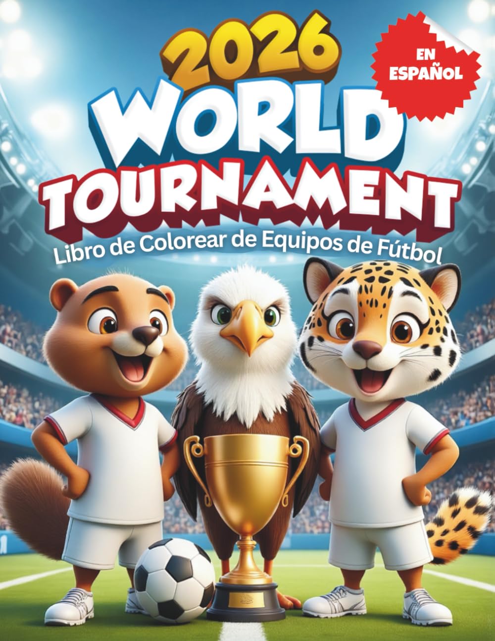 2026 World Tournament: Libro de Colorear de Equipos de Fútbol (Spanish Edition)