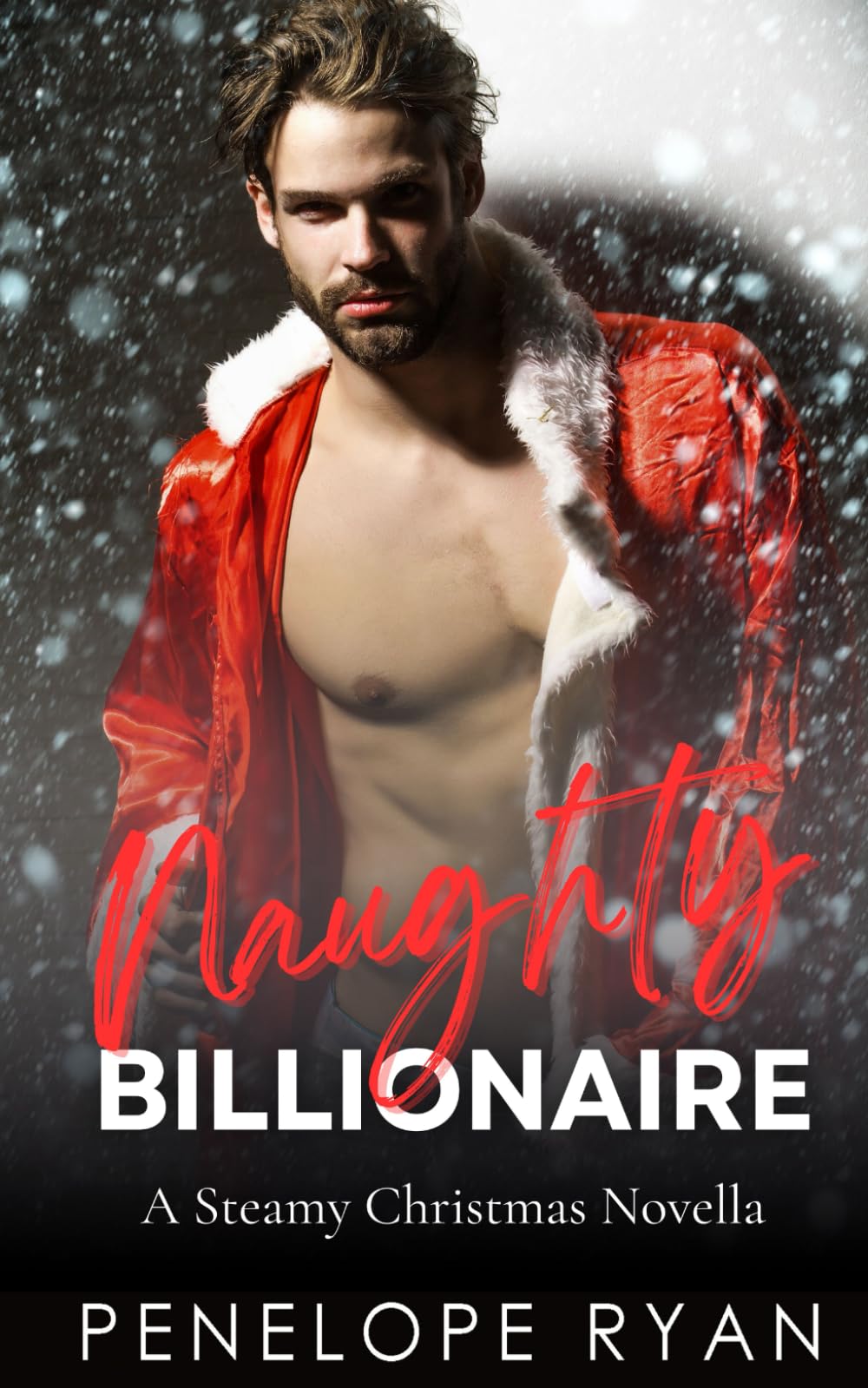 Naughty Billionaire: A Steamy Christmas Novella (Holiday Billionaires)