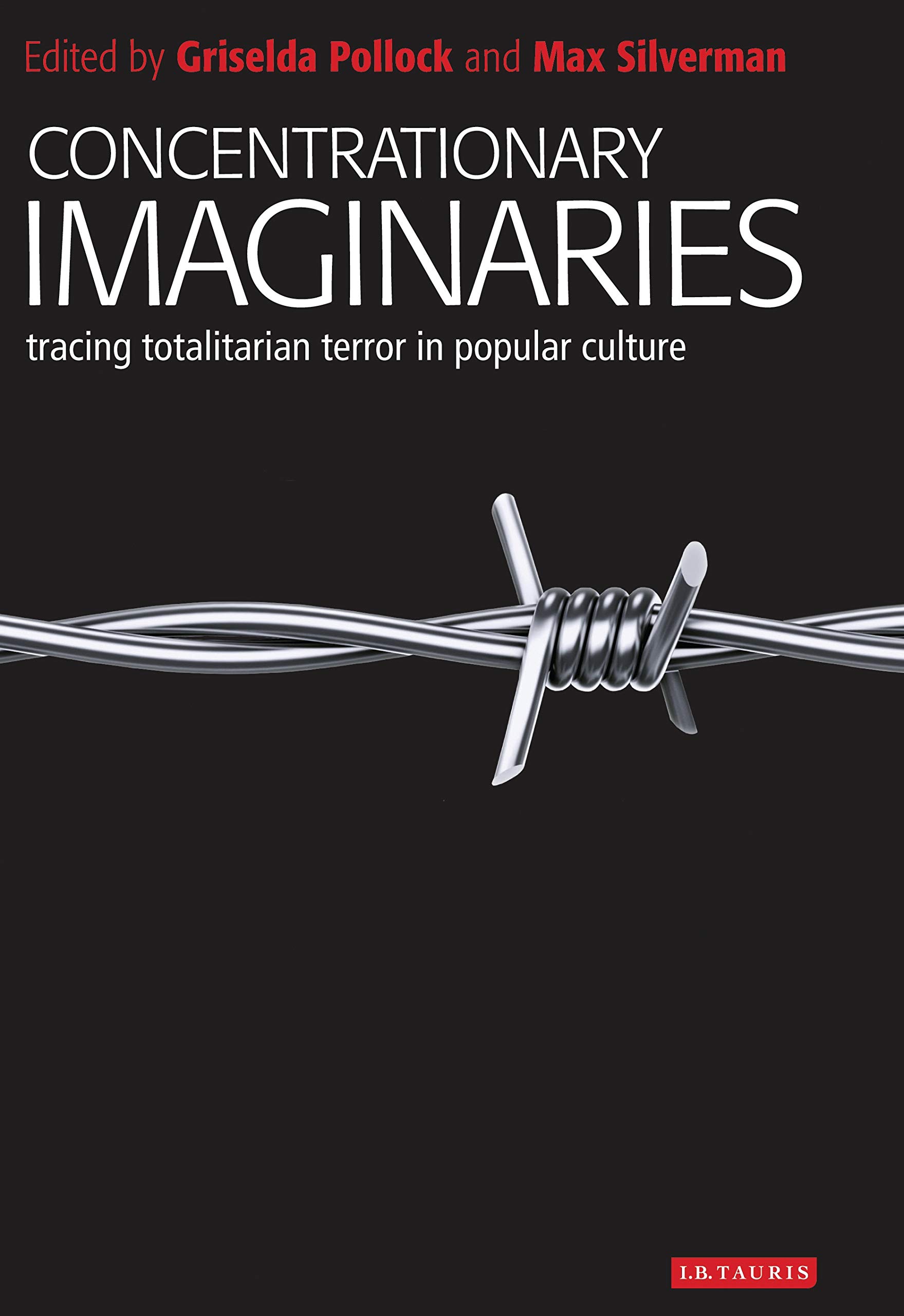 Buy Concentrationary Imaginaries: Tracing Totalitarian Violence in Popular Culture (New Encounters: Arts, Cultures, Concepts) — BookShops.in