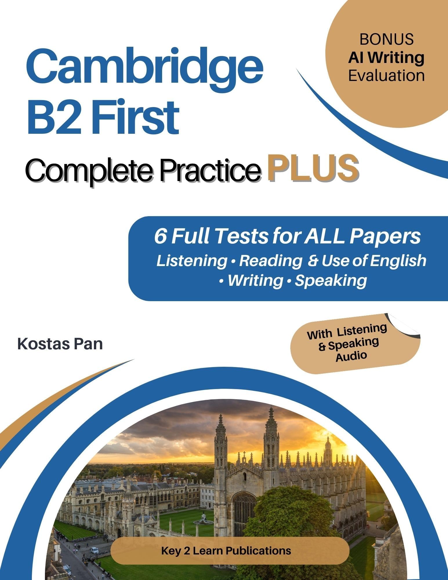 Cambridge B2 First Complete Practice PLUS: 6 Full Tests for ALL Papers Listening • Reading & Use of English • Writing • Speaking