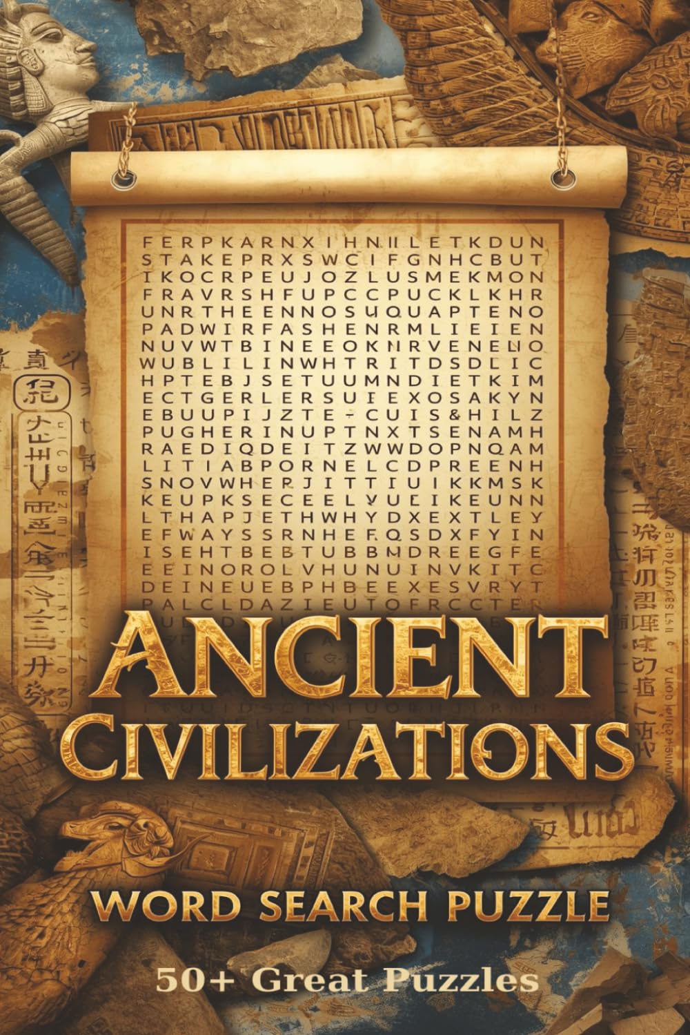 Ancient Civilizations Word Search Puzzle Book: Word Searches with Easy to Read print about Featuring Egypt, Mesopotamia, Greece, Rome, China, the ... Aztec | 6x9 inches|110 pages|50+Puzzles...