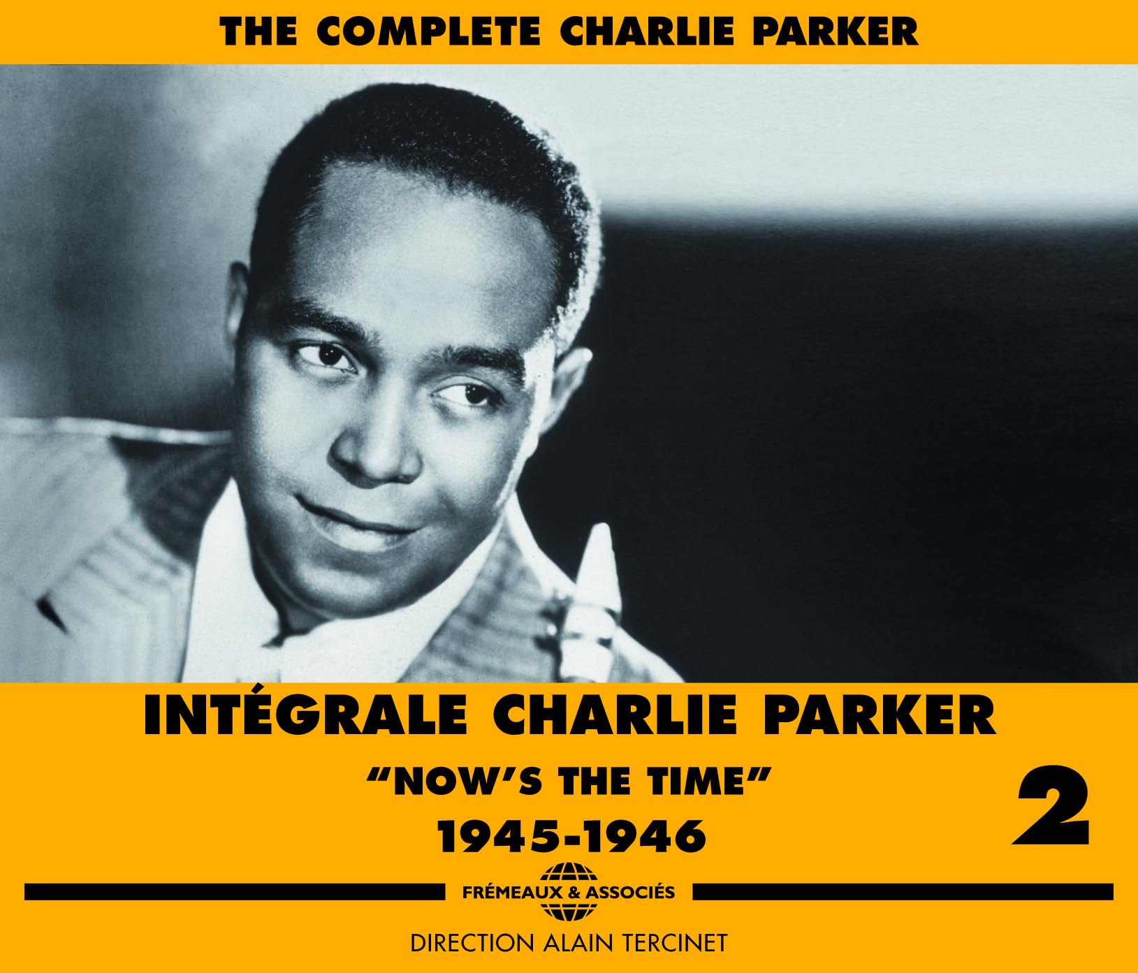Intgrale Charlie Parker: Now's the Time 1945-1946
