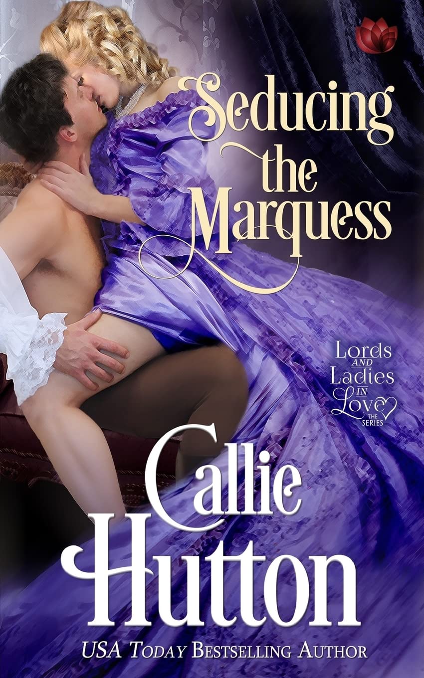 Seducing the Marquess (Lords and Ladies in Love)