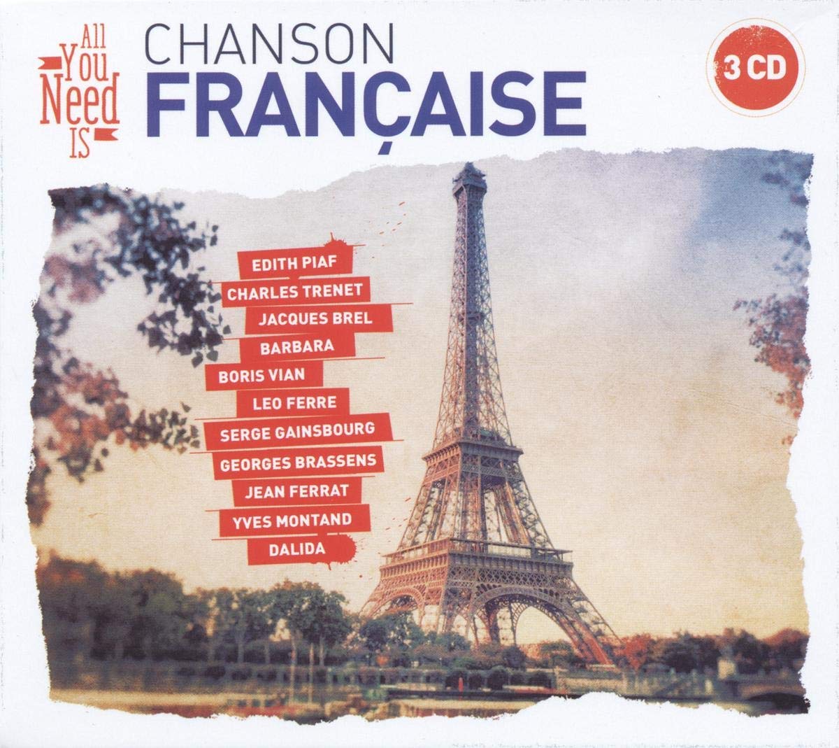All You Need Is - Chanson Française 3CD [Audio CD] Edith Piaf; Charles Trenet; Charles Aznavour; Jeanne Moreau; Josephine Baker; Boris Vian; Bourvil; Gilbert Becaud; Colette Renard; Serge Gainsbourg; Fernandel; Barbara; Claude Nougaro; Yves Montand; Juliette Greco; Dario Moreno and Tino Rossi