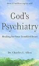 God's Psychiatry: Healing for Your Troubled Heart