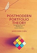 Postmodern Portfolio Theory: Navigating Abnormal Markets and Investor Behavior (Quantitative Perspectives on Behavioral Economics and Finance)