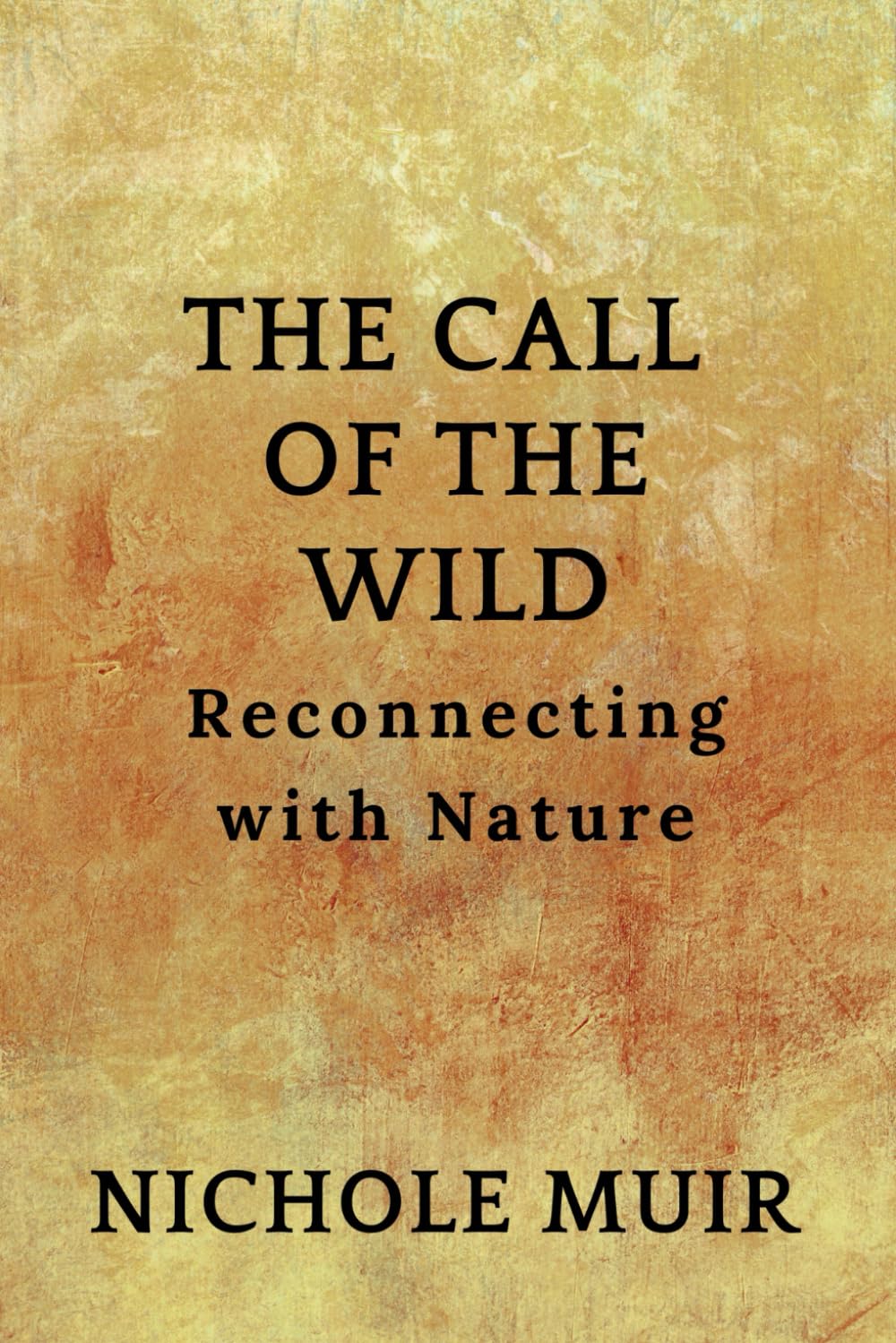 The Call of the Wild: Reconnecting with Nature