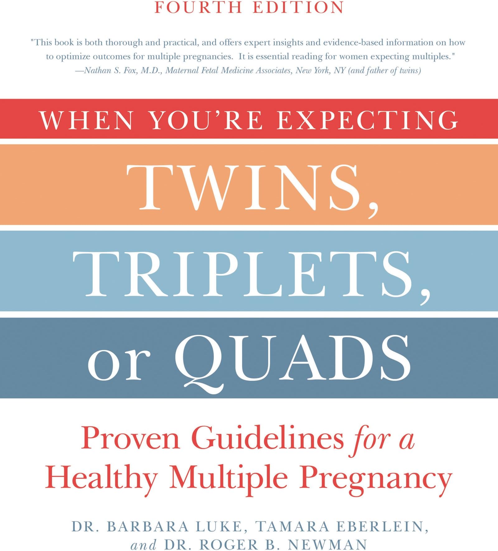 When You're Expecting Twins, Triplets, or Quads 4th Edition: Proven Guidelines for a Healthy Multiple Pregnancy Paperback – 7 Feb. 2017