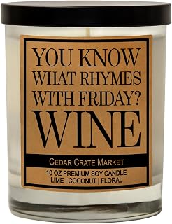 Gifts for Best Friend | You Know What Rhymes with Friday? Wine | Scented Candle Gift Idea for Best Friend, BFF, Coworker, Girlfriend, Boyfriend on Birthday, Christmas Candles - Lime, Coconut, Floral