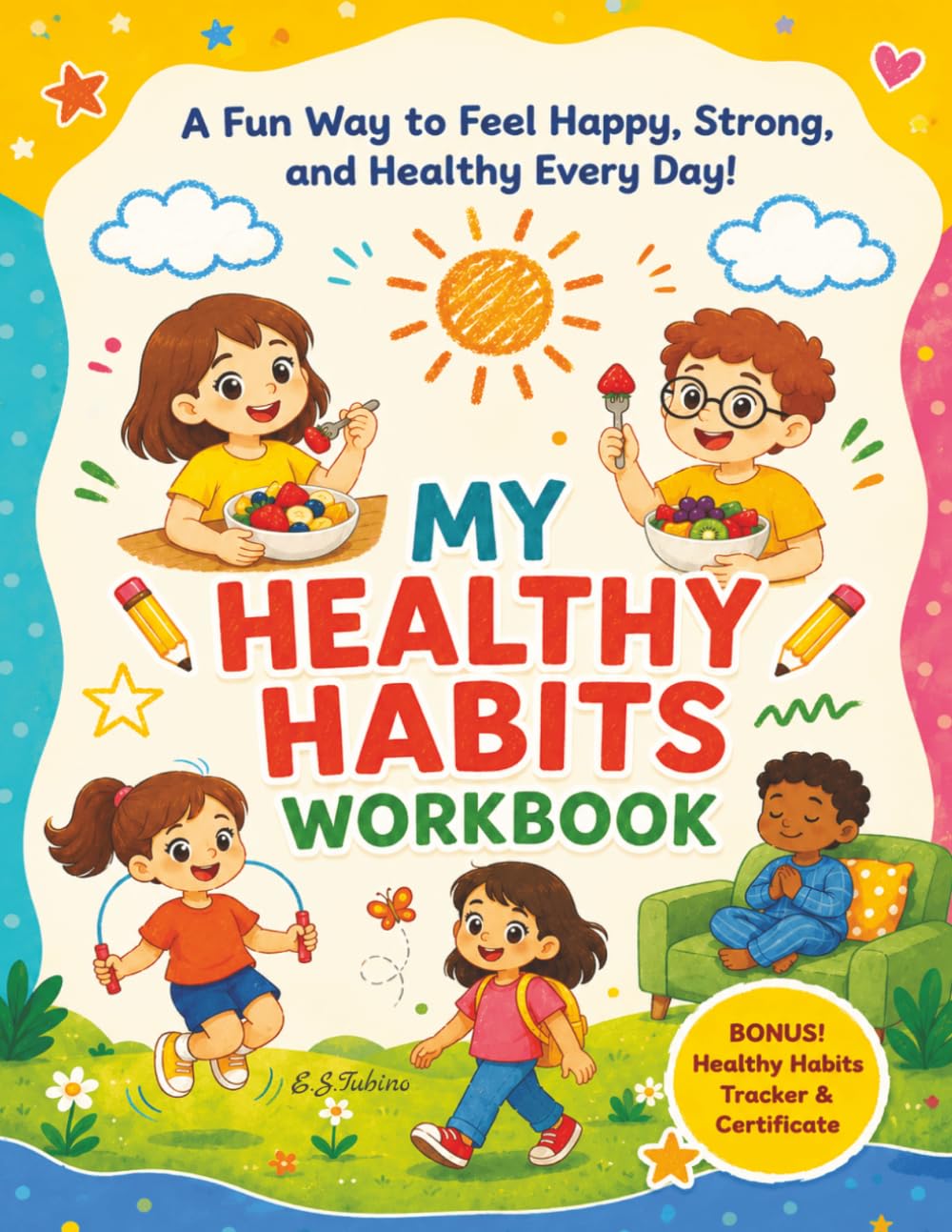 My Healthy Habits Workbook: Healthy Habits Workbook for Kids: Kids Wellness Activity Book, Health and Fitness, Kids' Daily Routine, Healthy Eating