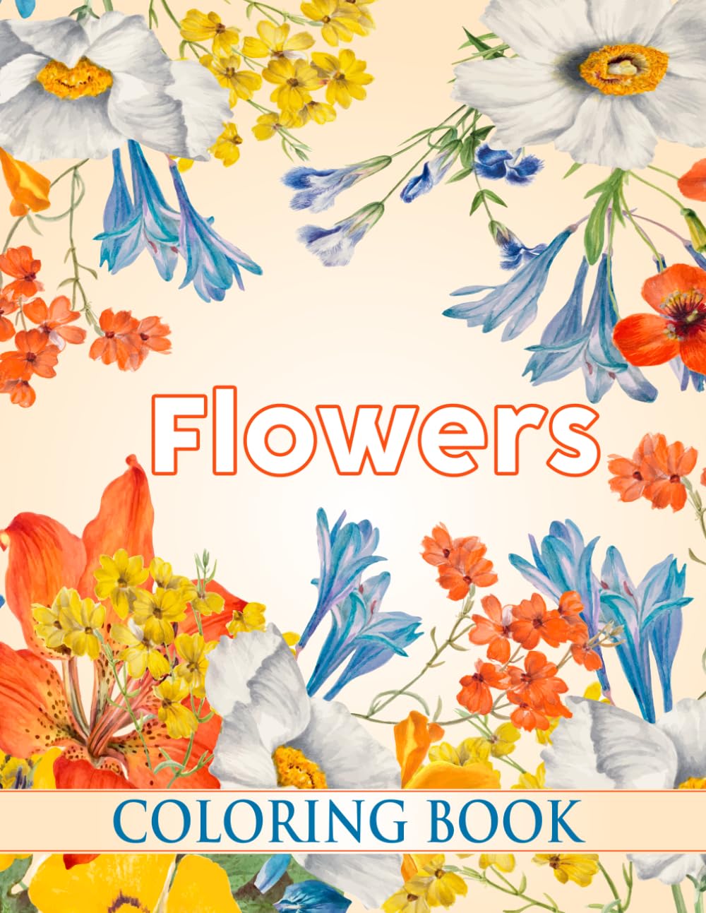 Flowers Coloring Book: For adults, 50 beautiful flowers to color – Relaxation and stress reduction