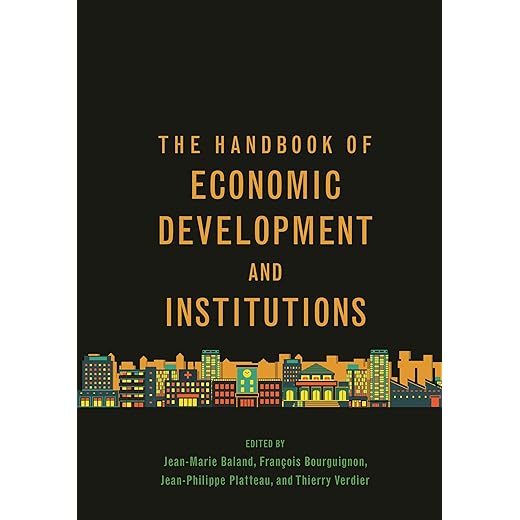 The handbook of economic development and institutions