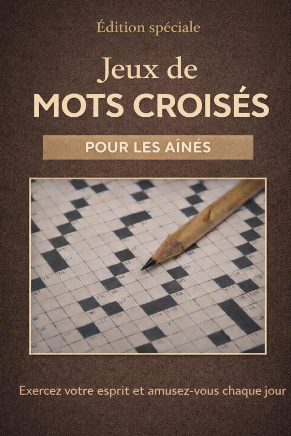 Jeux de Mots Croisés: Détente et Mémoire - Édition Spéciale Seniors