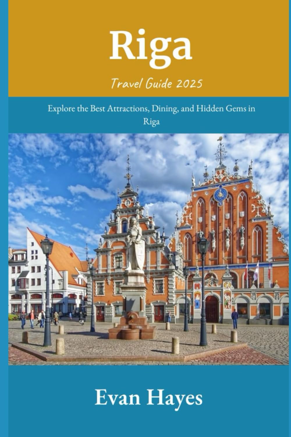 Riga Travel Guide 2025: Explore the Best Attractions, Dining, and Hidden Gems in Riga
