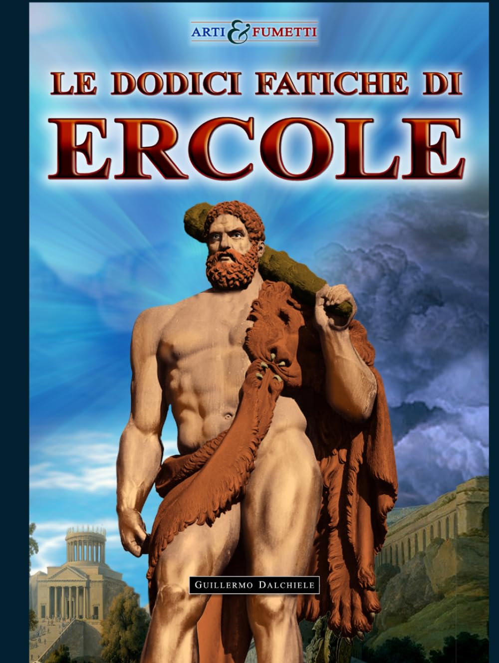 Le Dodici Fatiche di Ercole - Arti & Fumetti