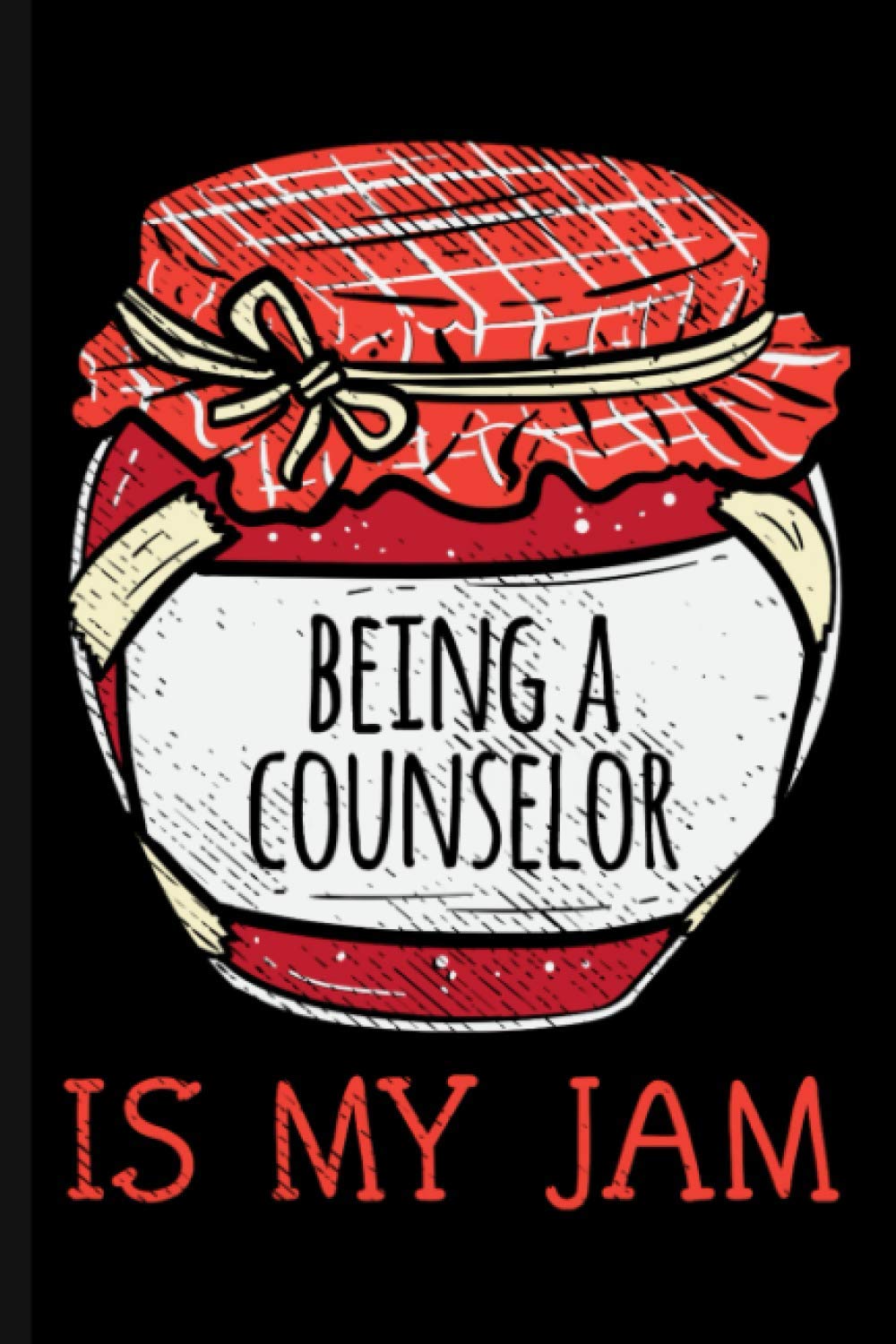 Being A Counselor Is My Jam: Journal Notebook For Counseling Professionals