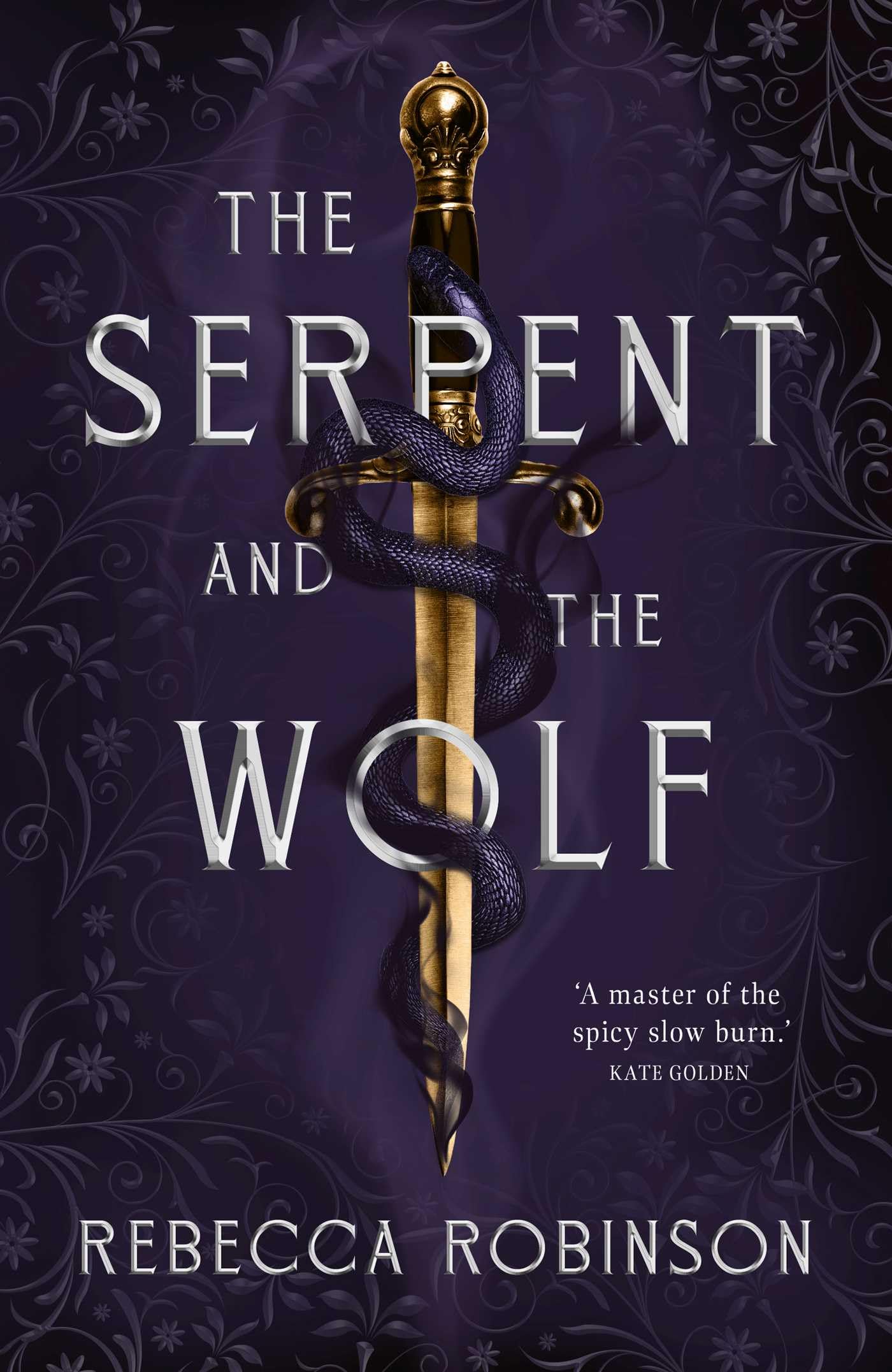 The Serpent and the Wolf: A thrilling romantasy debut combining high-stakes political intrigue and a steamy, slow-burn, enemies-to-lovers romance.