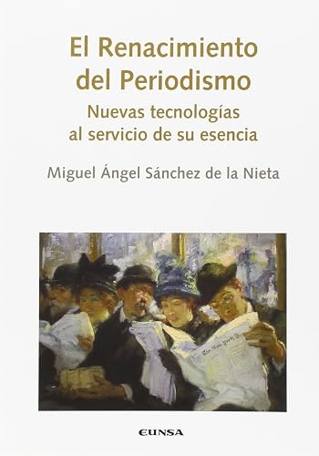 EL RENACIMIENTO DEL PERIODISMO (COMUNICACION)