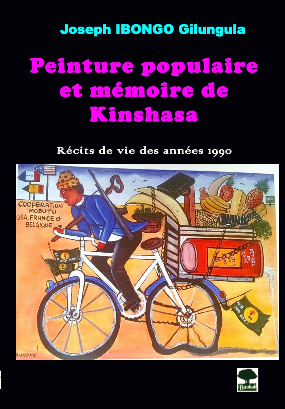 Peinture populaire et mémoire de Kinshasa: Récits de vie des années 1990