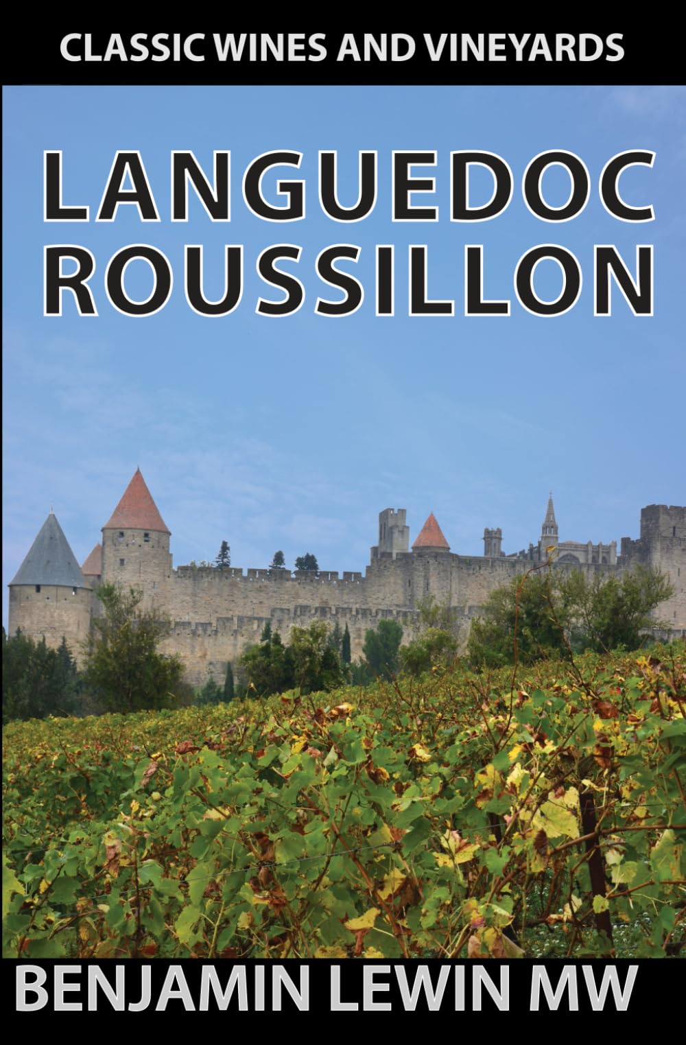 Languedoc-Roussillon (Guides to Wines and Top Vineyards)