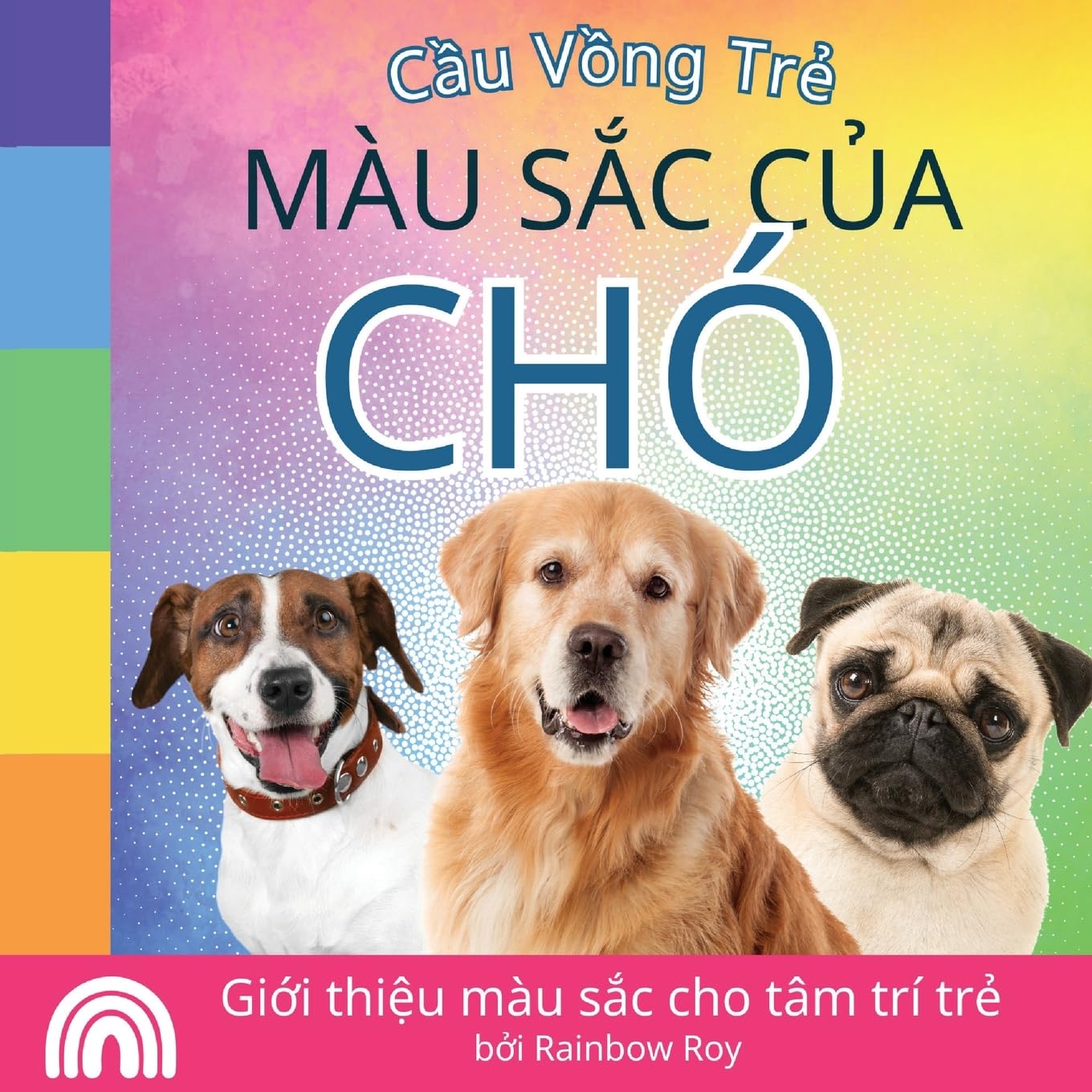 Cầu Vồng Trẻ: Giới thiệu mu sắc cho tm tr trẻ: 1 (Cầu Vồng Trẻ, Động Vật)