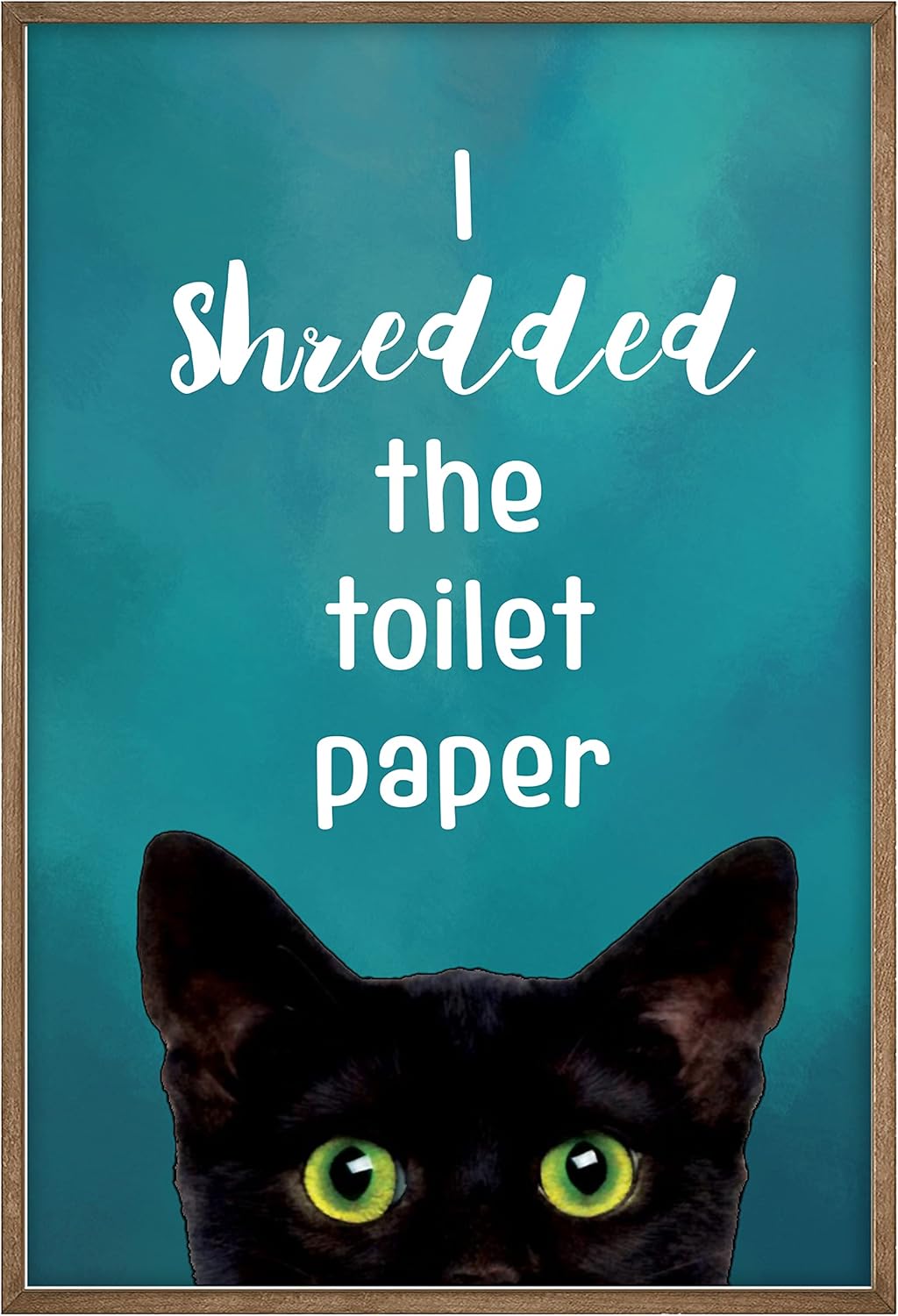 Lannie Urban I Shredded The Toilet Paper Funny Cat Bathroom