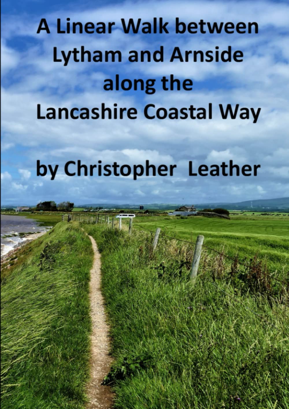 A Linear Walk between Lytham and Arnside along the Lancashire Coastal Way