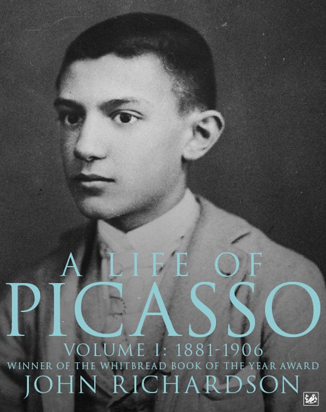 A Life of Picasso Volume I: 1881-1906: 1