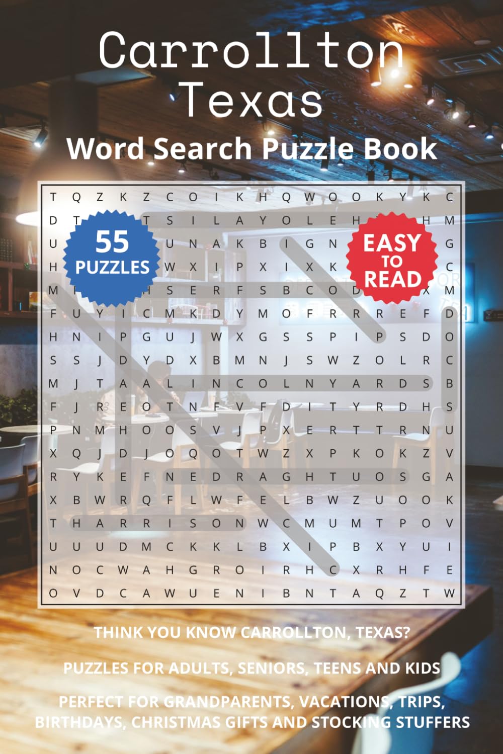 Carrollton Texas Word Search Puzzle Book: Think you know Carrollton, Texas? Puzzles for Adults, Seniors, Teens and Kids. Perfect for Grandparents, ... Christmas Gifts and Stocking Stuffers.