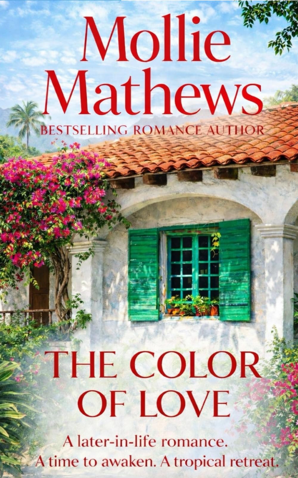 The Color of Love: A Sensual Later-in-Life Romance of Healing, Loss, and Choosing Love Again (True Love)