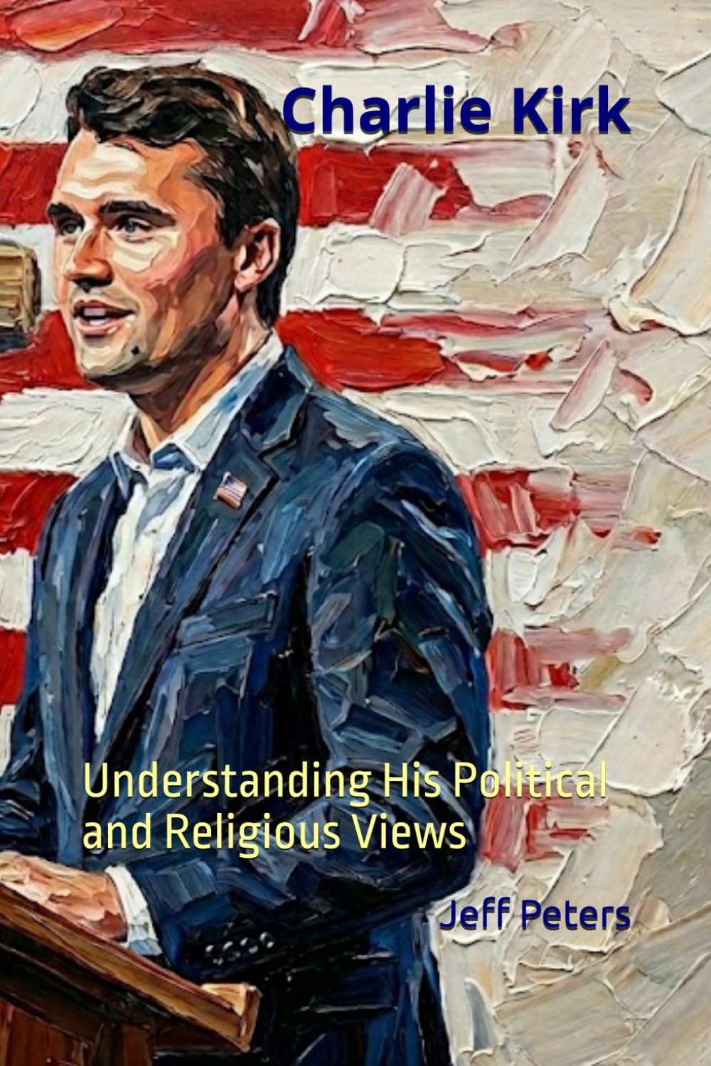 Charlie Kirk: Understanding His Political and Religious Views