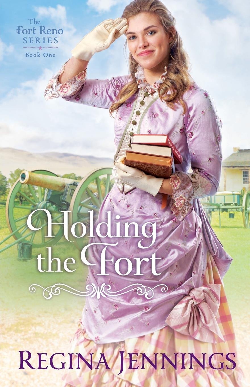 Holding the Fort: 1 (The Fort Reno Series)
