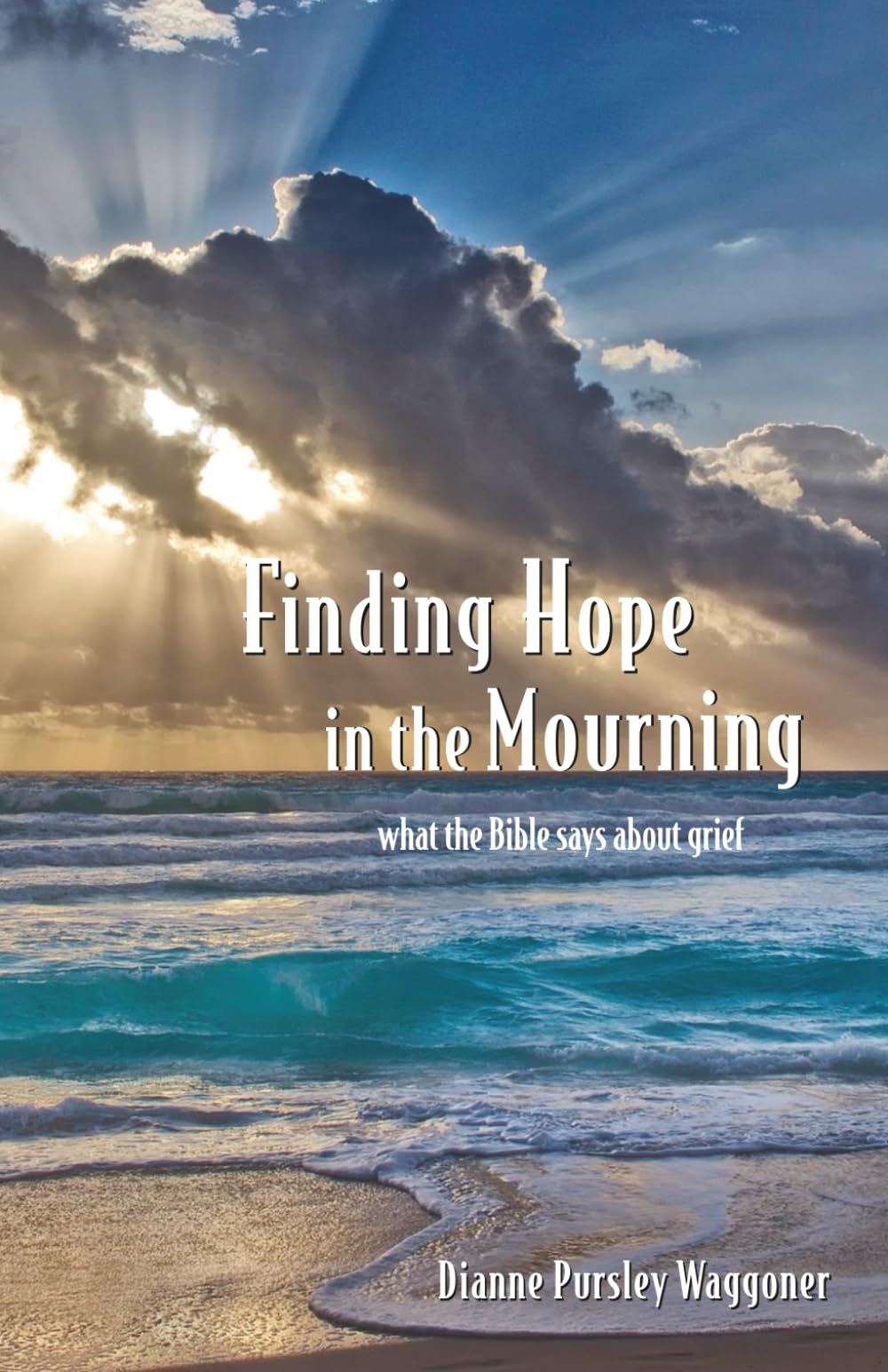 Finding Hope in the Mourning: What the Bible says About Grief and More