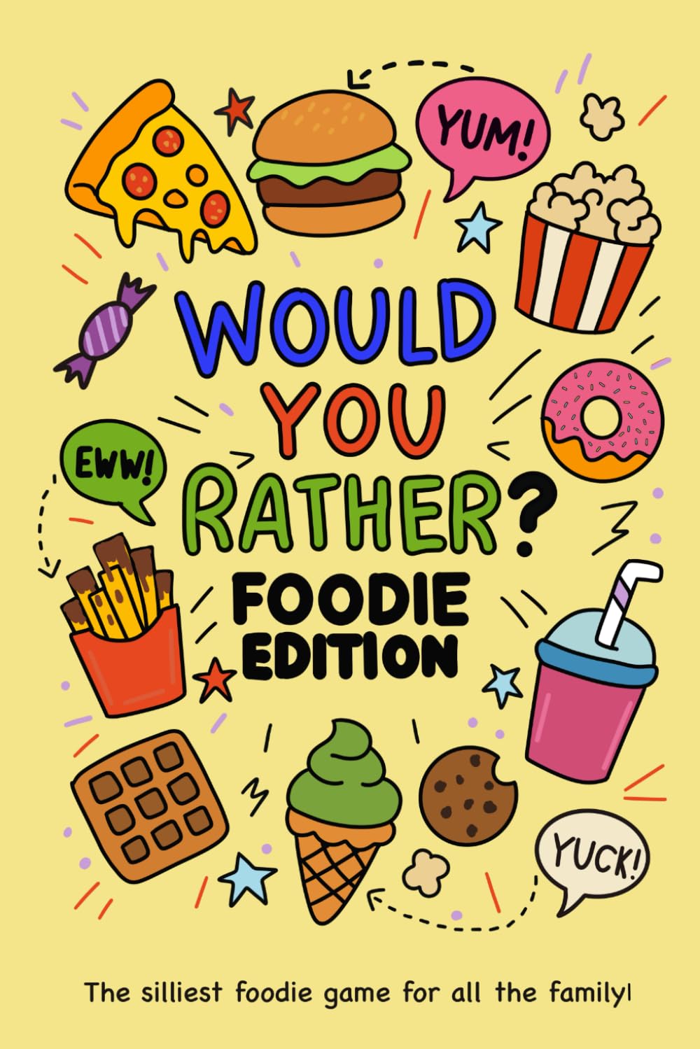 Would You Rather? Foodie Edition: The ultimate foodie game for kids who love to laugh! Packed with silly, gross, and giggle-worthy “Would You Rather” ... family nights or anytime boredom strikes.