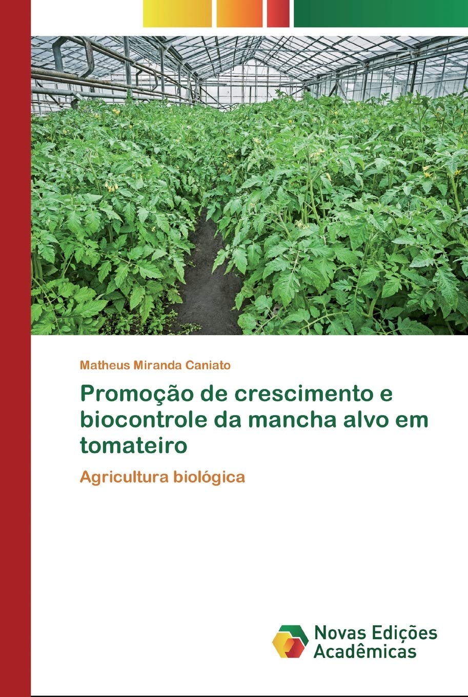 Promoção de crescimento e biocontrole da mancha alvo em tomateiro: Agricultura biológica