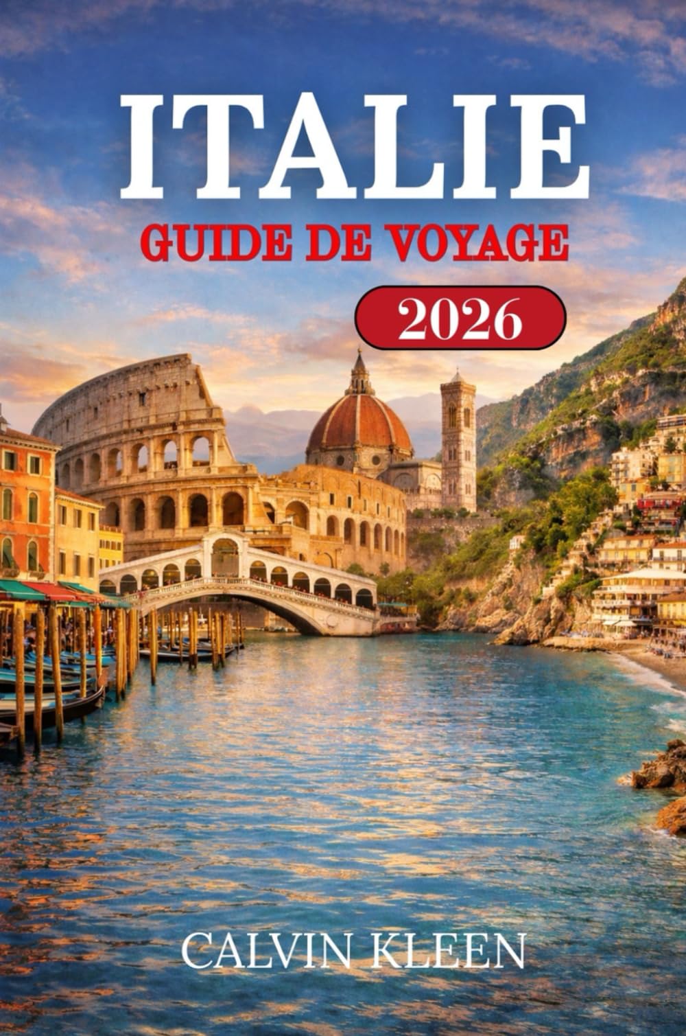 ITALIE GUIDE DE VOYAGE 2026