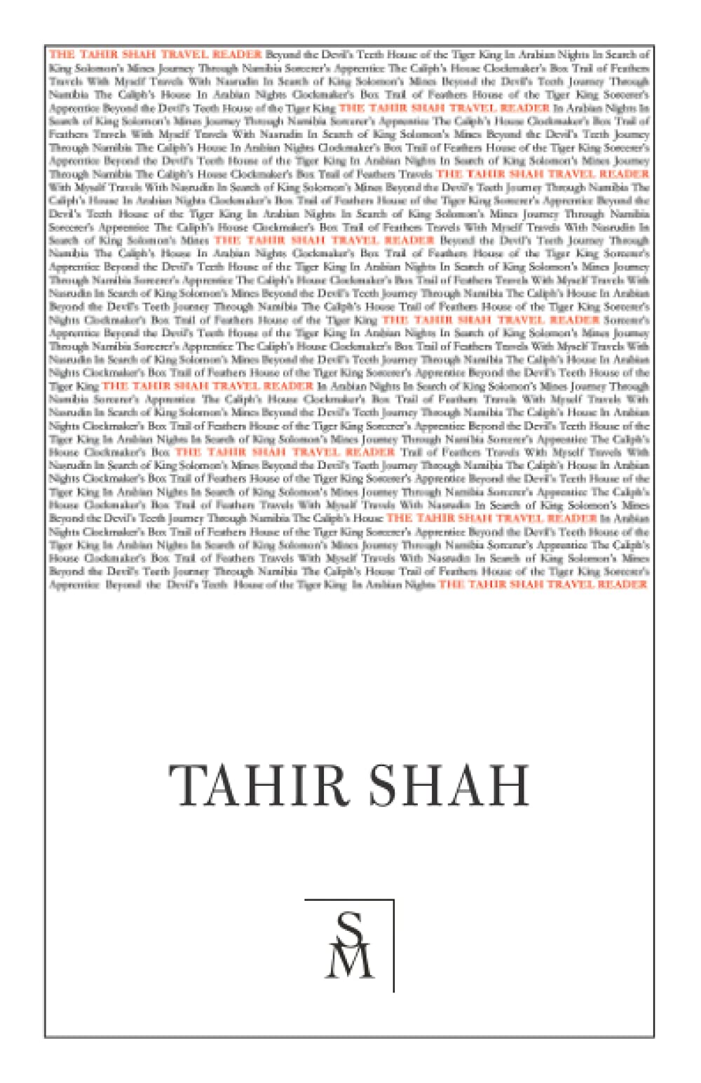 The Tahir Shah Travel Reader